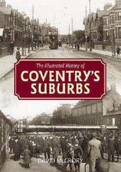 Hardcover The Illustrated History of Coventry's Suburbs Book