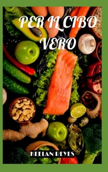 Paperback Per Il Cibo Vero [Italian] Book