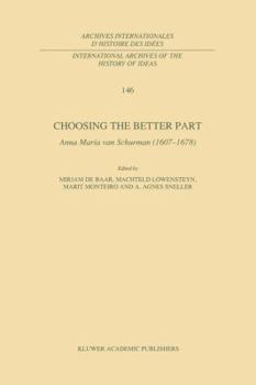 Paperback Choosing the Better Part: Anna Maria Van Schurman (1607-1678) Book