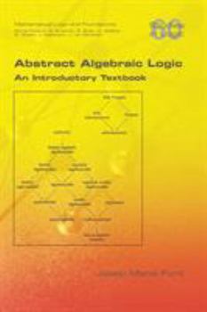 Paperback Abstract Algebraic Logic. An Introductory Textbook Book