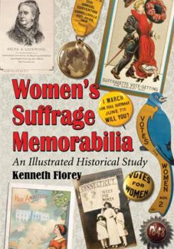 Paperback Women's Suffrage Memorabilia: An Illustrated Historical Study Book