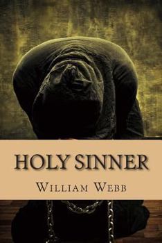Paperback Holy Sinner: 15 Preachers Who Fell From Grace and Became Criminals Book
