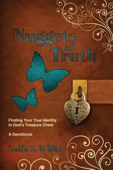 Paperback Nuggets of Truth: : Finding Your True Identity in God's Treasure Chest Book