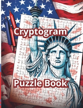 Paperback Cryptogram Puzzle Book: For adults - 4th of July Puzzles - 151 Puzzles - Solutions Included - It keeps your mind active Book