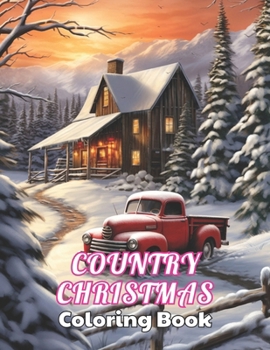 Paperback Country Christmas Coloring Book: High Quality +100 Beautiful Designs for All Ages Book