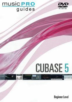 DVD Cubase 5: Beginner Level: Music Pro Guides Series Book