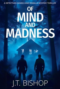Of Mind and Madness - Book #4 of the Detectives Daniels and Remalla