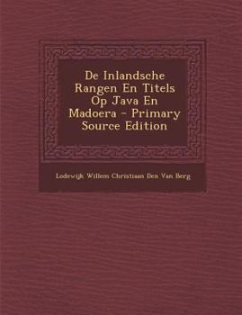 Paperback de Inlandsche Rangen En Titels Op Java En Madoera - Primary Source Edition [Dutch] Book
