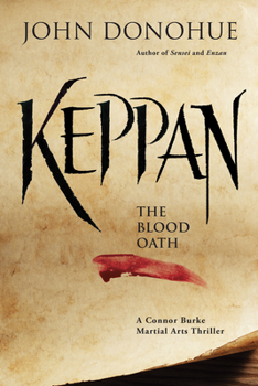 Paperback Keppan: The Blood Oath (a Connor Burke Martial Arts Thriller) Book