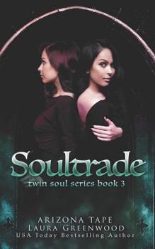 Soultrade - Book #3 of the Twin Souls