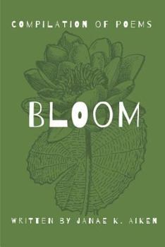 Paperback Bloom: A Compilation of Poems Book