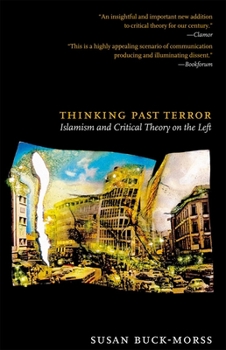 Paperback Thinking Past Terror: Islamism and Critical Theory on the Left Book