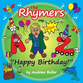 Paperback The Rhymers say..."Happy Birthday!": Elijah Book