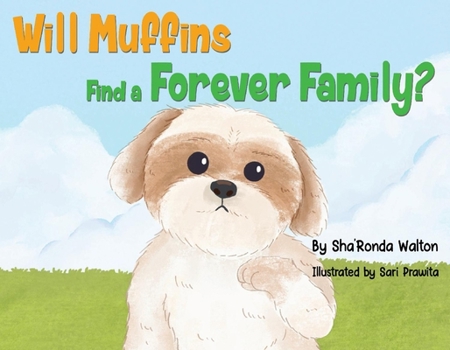 Paperback Will Muffins Find a Forever Family?: Volume 1 Book