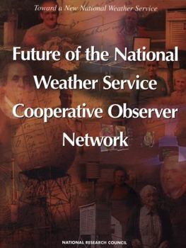 Paperback Toward a New National Weather Service: Future of the National Weather Service Cooperative Observer Network Book