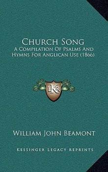 Church Song: A Compilation of Psalms and Hymns