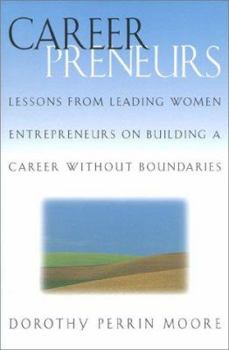 Hardcover Careerpreneurs: Lessons from Leading Women Entrepreneurs on Building a Career Without Boundaries Book