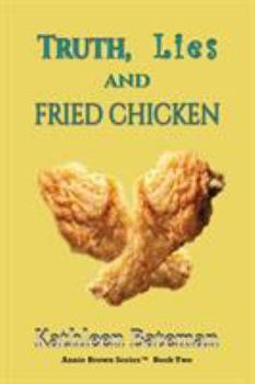 Paperback Truth, Lies and Fried Chicken Book