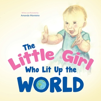 Paperback The Little Girl Who Lit Up the World Book