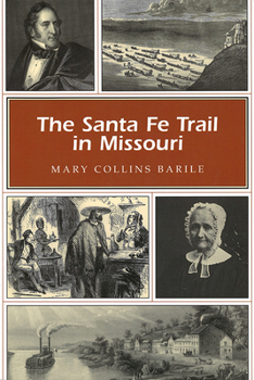 Paperback The Santa Fe Trail in Missouri Book