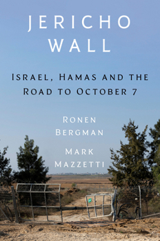 Hardcover Jericho Wall: Israel, Hamas, and the Road to October 7th Book