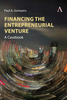Hardcover Financing the Entrepreneurial Venture: A Casebook Book