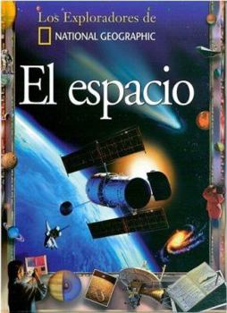 El Espacio/Space (Coleccion Exploradores) (Spanish Edition)