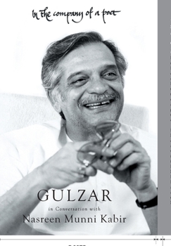 Hardcover In the Company of a Poet: Gulzar in Conversation with Nasreen Munni Kabir Book