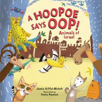 Board book A Hoopoe Says Oop!: Animals of Israel Book