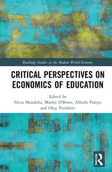 Hardcover Critical Perspectives on Economics of Education Book