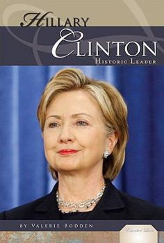 Hillary Rodham Clinton: Historic Leader - Book  of the Essential Lives