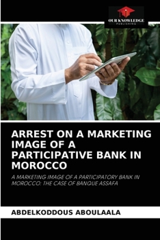 Paperback Arrest on a Marketing Image of a Participative Bank in Morocco Book
