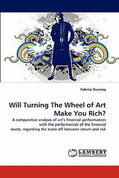 Will Turning The Wheel of Art Make You Rich?
