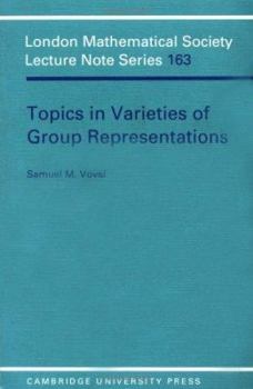 Topics in Varieties of Group Representations (London Mathematical Society Lecture Note Series) - Book #163 of the London Mathematical Society Lecture Note