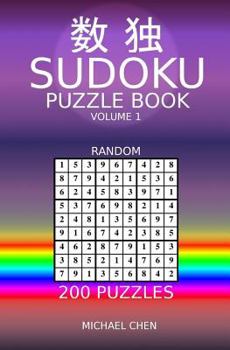 Sudoku Puzzle Book: 200 Random Puzzles (Sudoku Random) (Volume 1)
