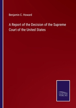 Paperback A Report of the Decision of the Supreme Court of the United States Book