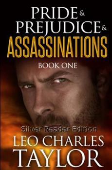 Paperback Pride & Prejudice & Assassinations: A. Legacy Novel Book