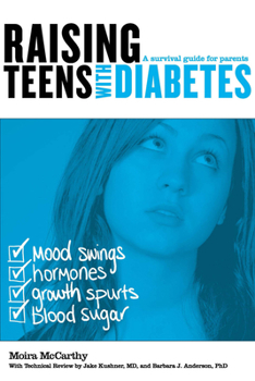 Paperback Raising Teens with Diabetes: A Survival Guide for Parents Book