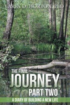 Hardcover The Final Journey, Part Two: A Diary of Building a New Life Book