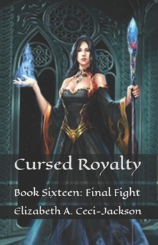 Paperback Cursed Royalty: Book Sixteen: Final Fight Book