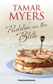 Puddin' on the Blitz - Book #21 of the Pennsylvania Dutch Mystery