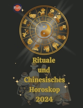 Paperback Rituale und Chinesisches Horoskop 2024 [German] Book