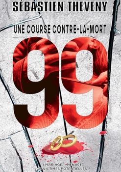 99 : Une course contre-la-mort (Enquêtes Bastaro / Colombe) - Book #3 of the Enquêtes Bastaro / Colombe