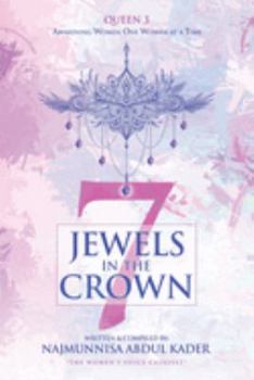 Paperback 7 Jewels In The Crown (Queen 3): Awakening Women One Woman At A Time Book