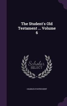 Hardcover The Student's Old Testament ... Volume 6 Book