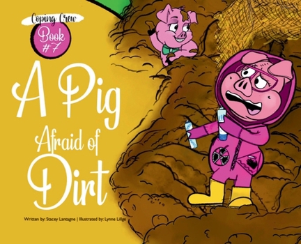A Pig Afraid of Dirt (Coping Crew)
