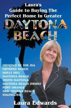 Paperback Laura's Guide to Buying the Perfect Home in Greater Daytona Beach Book