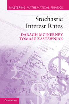 Stochastic Interest Rates - Book  of the Mastering Mathematical Finance