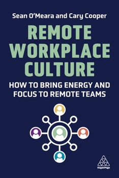 Paperback Remote Workplace Culture: How to Bring Energy and Focus to Remote Teams Book