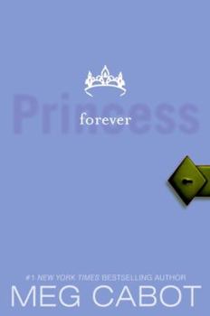 Forever Princess - Book #10 of the Princess Diaries